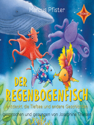 cover image of Der Regenbogenfisch entdeckt die Tiefsee